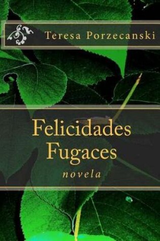 Cover of Felicidades Fugaces