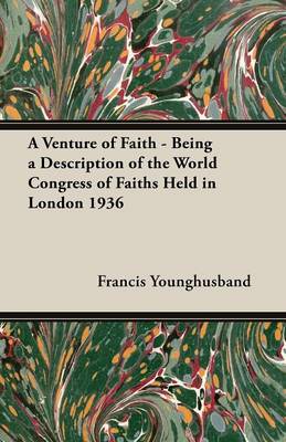 Book cover for A Venture of Faith - Being a Description of the World Congress of Faiths Held in London 1936