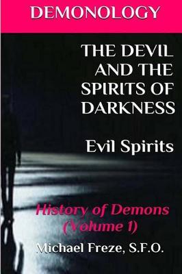 Book cover for DEMONOLOGY THE DEVIL AND THE SPIRITS OF DARKNESS Evil Spirits
