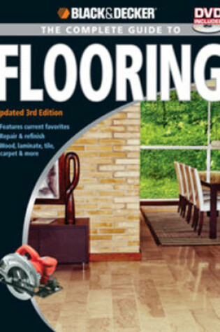 Cover of The Complete Guide to Flooring (Black & Decker)
