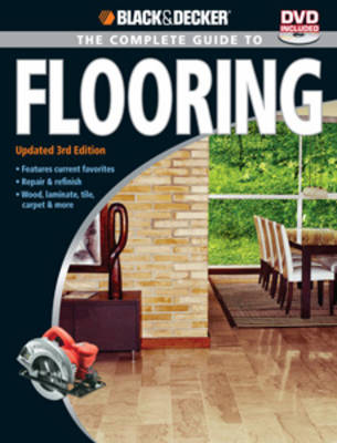 Book cover for The Complete Guide to Flooring (Black & Decker)