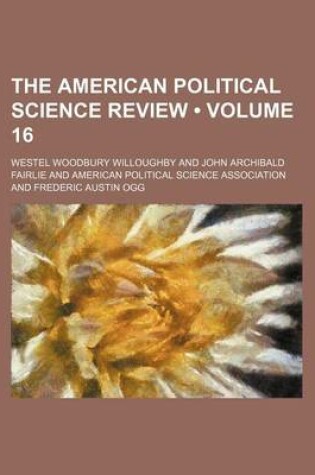 Cover of The American Political Science Review (Volume 16)