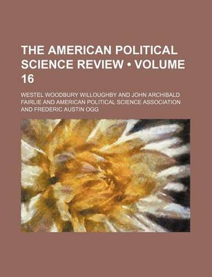 Book cover for The American Political Science Review (Volume 16)