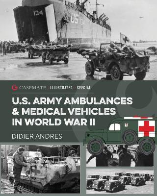 Book cover for U.S. Army Ambulances and Medical Vehicles in World War II