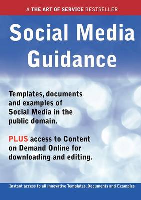 Book cover for Social Media Guidance - Real World Application, Templates, Documents, and Examples of the Use of Social Media in the Public Domain. Plus Free Access T