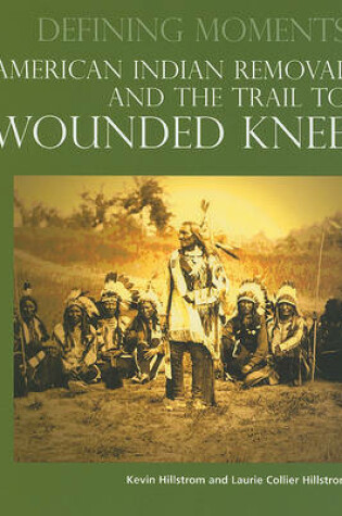 Cover of American Indian Removal and the Trail to Wounded Knee