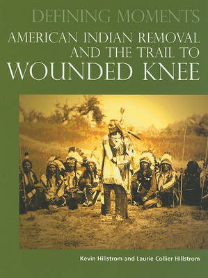 Cover of American Indian Removal and the Trail to Wounded Knee