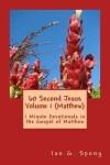 Book cover for 60 Second Jesus Volume 1 (Matthew)
