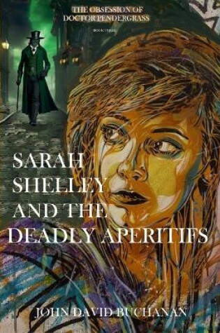 Cover of Sarah Shelley and the Deadly Aperitifs