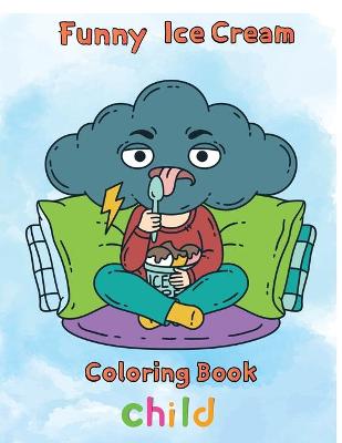 Book cover for Funny Ice Cream Coloring Book child