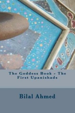 Cover of The Goddess Book - The First Upanishads