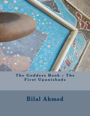 Book cover for The Goddess Book - The First Upanishads