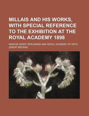 Book cover for Millais and His Works, with Special Reference to the Exhibition at the Royal Academy 1898