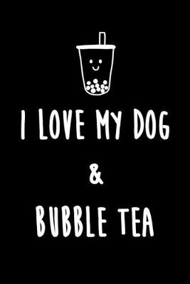 Book cover for I love my dog & Bubble Tea