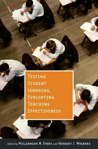 Cover of Testing Student Learning, Evaluating Teaching Effectiveness