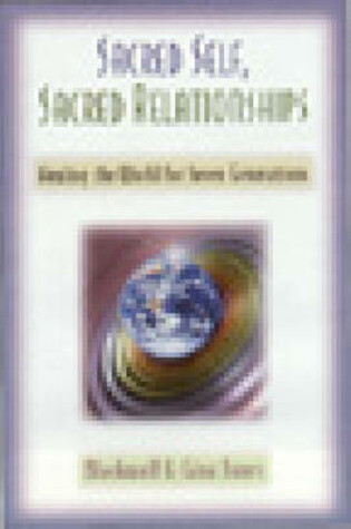 Cover of Sacred Self, Sacred Relationships