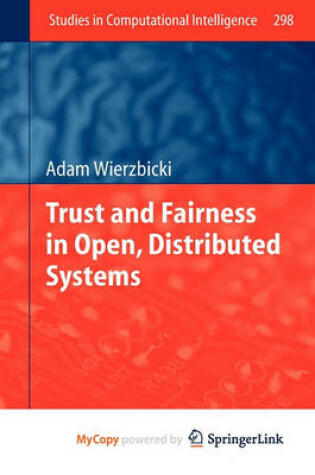 Cover of Trust and Fairness in Open, Distributed Systems