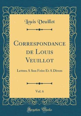 Book cover for Correspondance de Louis Veuillot, Vol. 6