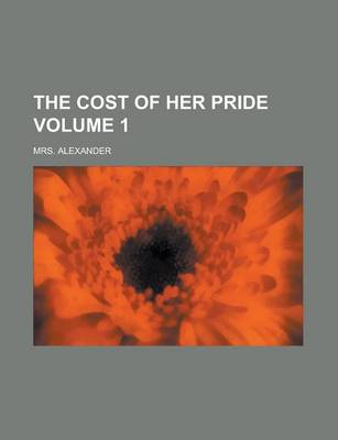 Book cover for The Cost of Her Pride Volume 1