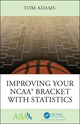 Book cover for Improving Your NCAA® Bracket with Statistics
