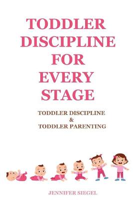 Book cover for Toddler Discipline for Every Stage