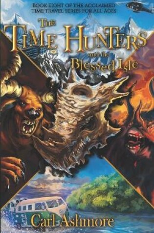 Cover of The Time Hunters and the Blessed Isle