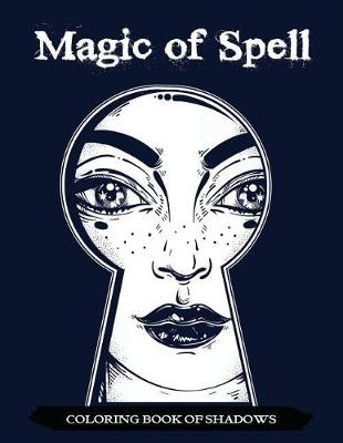 Book cover for Magic of Spell Coloring Book of Shadows
