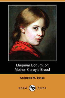 Book cover for Magnum Bonum; Or, Mother Carey's Brood (Dodo Press)