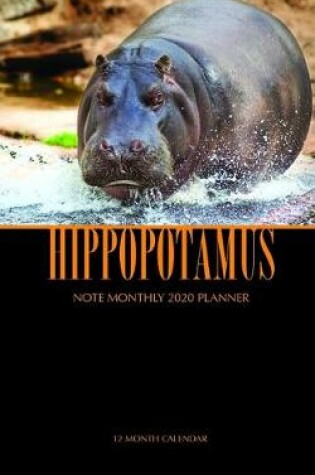 Cover of Hippopotamus Note Monthly 2020 Planner 12 Month Calendar