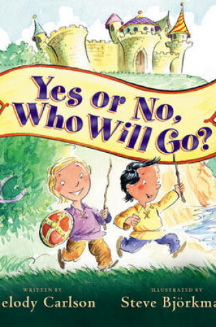 Cover of Yes or No, Who Will Go?