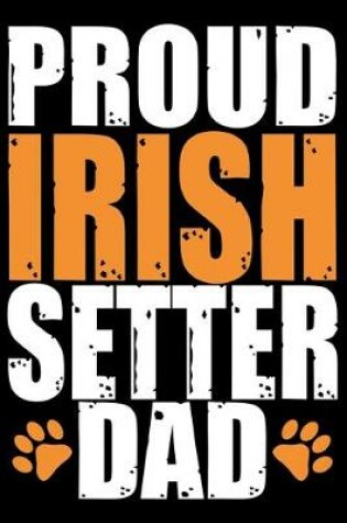 Cover of Proud Irish Setter Dad