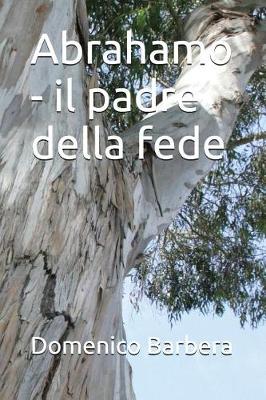 Cover of Abrahamo - Il Padre Della Fede