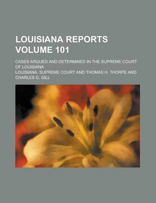 Book cover for Louisiana Reports; Cases Argued and Determined in the Supreme Court of Louisiana Volume 101