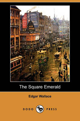 Book cover for The Square Emerald (Dodo Press)