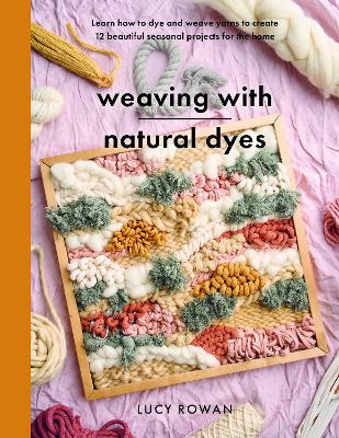 Book cover for Weaving with Natural Dyes