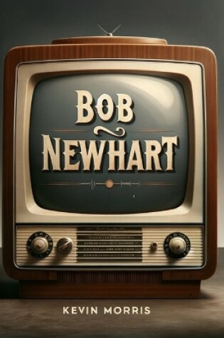Cover of Bob Newhart by Kevin Morris