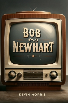 Book cover for Bob Newhart by Kevin Morris