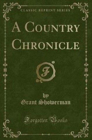 Cover of A Country Chronicle (Classic Reprint)