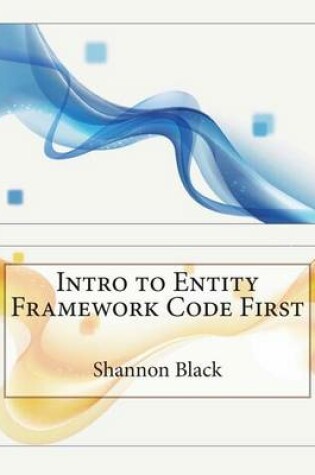 Cover of Intro to Entity Framework Code First