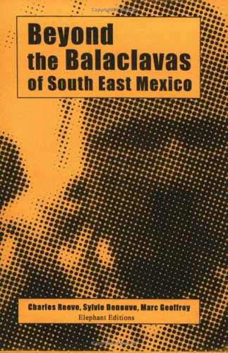 Book cover for Beyond the Balaclavas of South East Mexico