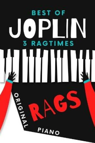 Cover of Best of JOPLIN * 3 Ragtimes * Original Rags Piano