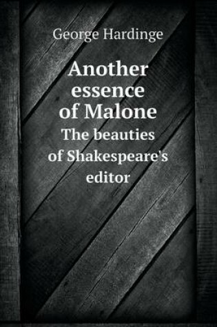 Cover of Another essence of Malone The beauties of Shakespeare's editor