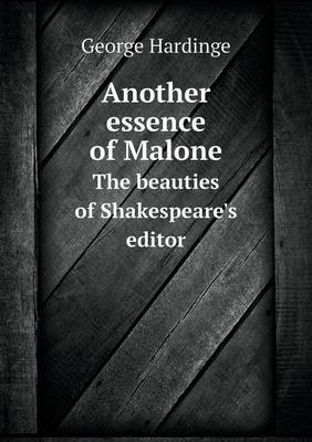 Book cover for Another essence of Malone The beauties of Shakespeare's editor