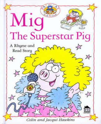 Book cover for Hawkins Rhyme & Read:  Mig The Superstar Pig