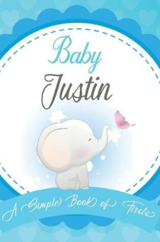Cover of Baby Justin A Simple Book of Firsts