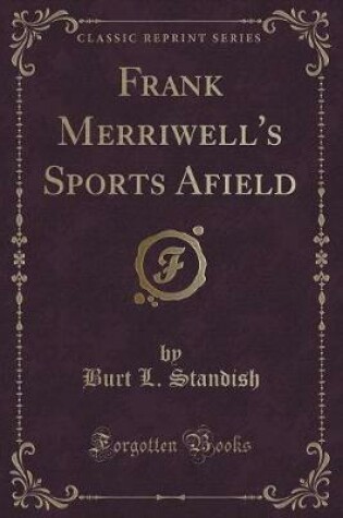 Cover of Frank Merriwell's Sports Afield (Classic Reprint)