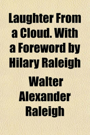 Cover of Laughter from a Cloud. with a Foreword by Hilary Raleigh