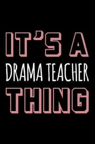 Cover of It's a Drama Teacher Thing