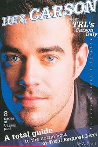 Cover of Hey Carson! Meet Trl's Carson Daly