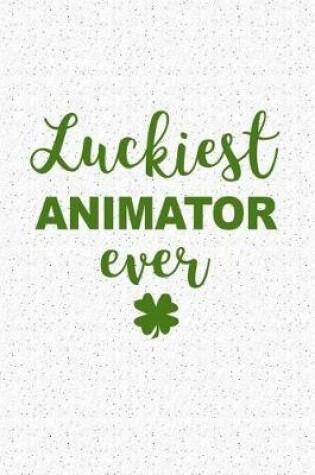 Cover of Luckiest Animator Ever